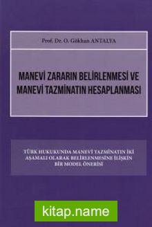 Manevi Zararın Belirlenmesi ve Manevi Tazminatın Hesaplanması