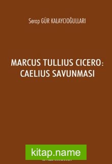 Marcus Tullius Cicero : Caelius Savunması