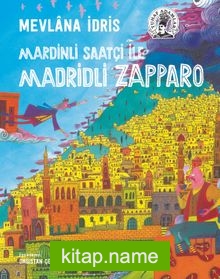 Mardinli Saatçi İle Madridli Zapparo (Karton Kapak)