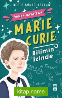 Marie Curie – Bilimin İzinde