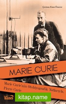 Marie Curie’nin Otobiyografik Notlarıyla, Pierre Curie