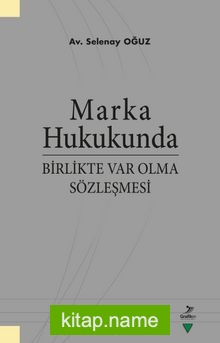 Marka Hukukunda Birlikte Var Olma Sözleşmesi