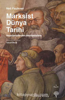 Marksist Dünya Tarihi Neandertallerden Neoliberallere (Ciltli)