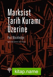 Marksist Tarih Kuramı Üzerine