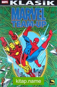 Marvel Team – Up Klasik Cilt:1