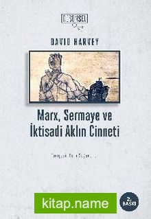 Marx, Sermaye ve İktisadi Aklın Cinneti