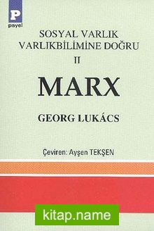 Marx / Sosyal Varlık Varlıkbilimine Doğru 2