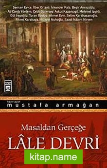 Masaldan Gerçeğe Lale Devri