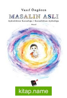 Masalın Aslı (2 Cilt Tek Kitap) (Aydınlıktan Karanlığa – Karanlıktan Aydınlığa)