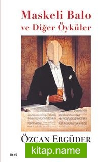 Maskeli Balo ve Diğer Öyküler