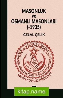 Masonluk ve Osmanlı Masonları (-1935)