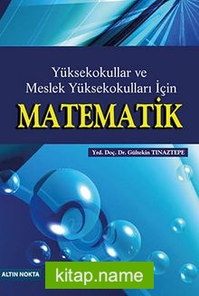 Matematik  Yüksekokullar ve Meslek Yüksekokulları İçin