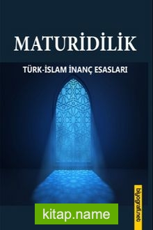 Maturidilik Türk-İslam İnanç Esasları