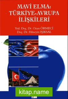 Mavi Elma :Türkiye – Avrupa İlişkileri
