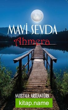 Mavi Sevda Ahmera