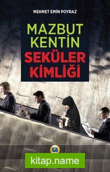 Mazbut Kentin Seküler Kimliği