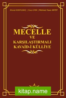 Mecelle ve Karşılaştırmalı Kavaid-i Külliye