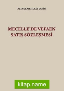 Mecelle’de Vefaen Satış Sözleşmesi