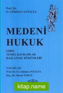 Medeni Hukuk (Prof. Dr. Gökhan Antalya)