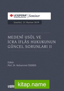 Medeni Usul ve İcra İflas Hukukunun Güncel Sorunları II