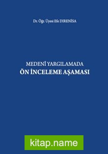 Medeni Yargılamada Ön İnceleme Aşaması