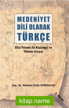 Medeniyet Dili Olarak Türkçe  Dilci Felsefe ile Başlangıç ve Yöntem Arayışı