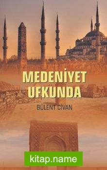 Medeniyet Ufkunda