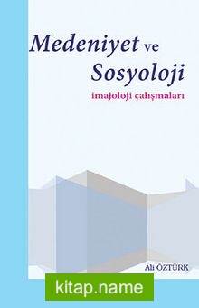 Medeniyet ve Sosyoloji İmajoloji Çalışmaları