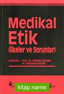 Medikal Etik 2 (İlkeler ve Sorunlar)