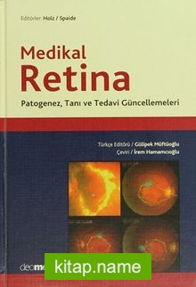Medikal Retina Patogenez, Tanı ve Tedavi Güncellemeleri