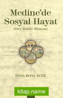 Medinede Sosyal Hayat  Dört Halife Dönemi