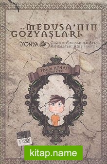 Medusa’nın Gözyaşları / Tarih Aynası 5
