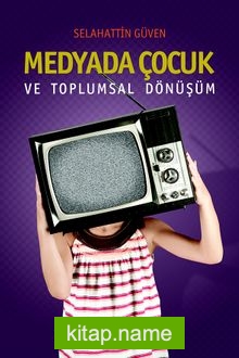 Medyada Çocuk ve Toplumsal Dönüşüm