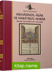 Mehasinü’l-Asar  ve Haka’iku’l-Ahbar  Osmanlı Tarihi (1209-1219/1794-1805)