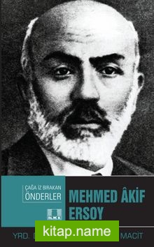 Mehmed Akif Ersoy / Çağa İz Bırakan Önderler