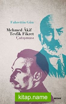 Mehmed Akif Tevfik Fikret Çatışması