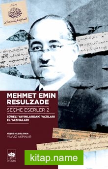 Mehmet Emin Resulzade Seçme Eserleri 2 Süreli Yayınlardaki Yazıları El Yazmaları