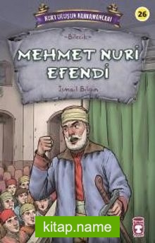 Mehmet Nuri Efendi – Kurtuluşun Kahramanları 3