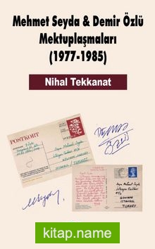 Mehmet Seyda – Demir Özlü Mektuplaşmaları (1977-1985)