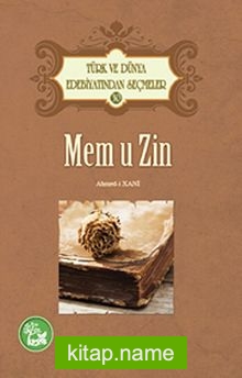Mem U Zin / Türk ve Dünya Edebiyatından Seçmeler