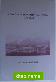 Memlükler Döneminde Antakya (1268-1516)