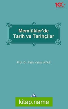 Memlükler’de Tarih ve Tarihçiler