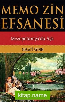 Memo zin Efsanesi  Mezopotamya’da Aşk