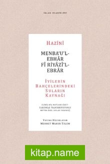 Menba‘u’l-Ebhar Fî Riyazî’l-Ebrar İyilerin Bahçelerindeki Suların Kaynağı