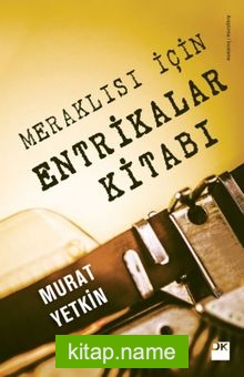 Meraklısı İçin Entrikalar Kitabı