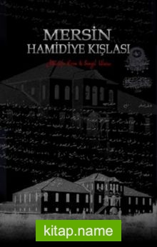 Mersin Hamidiye Kışlası (Ciltli)