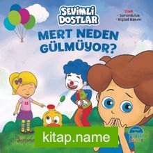 Mert Neden Gülmüyor ?