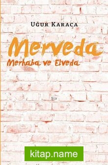 Merveda Merhaba ve Elveda
