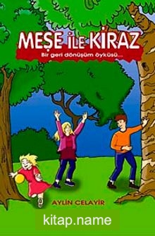 Meşe ile Kiraz Bir Geri Dönüşüm Öyküsü