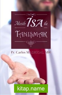 Mesih İsa ile Tanışmak